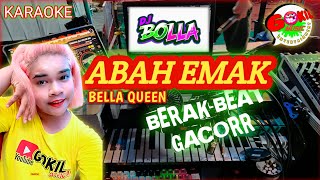 Download lagu Karaoke ABAH EMAK VERSI BOLLA #gokilmusic #bella01 #breakbeat #candoleng2 mp3