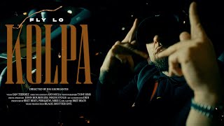 FLY LO - KOLPA (Official Music Video)