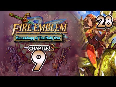 Part 28: Let's Play Fire Emblem 4, Genealogy of the Holy War, Gen 2, Chapter 9 - "Girl Fighter Jet"