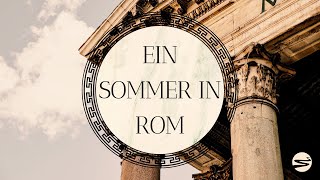 Ein Sommer in Rom mit Christian Benett 