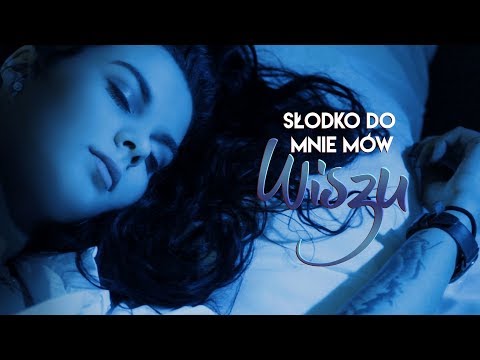 Wiszu - Słodko do mnie mów (Official Video)
