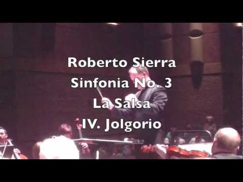 Roberto Sierra: Sinfonia No. 3 La Salsa: Jolgoria