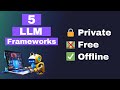 Run LLMs locally - 5 Must-Know Frameworks!