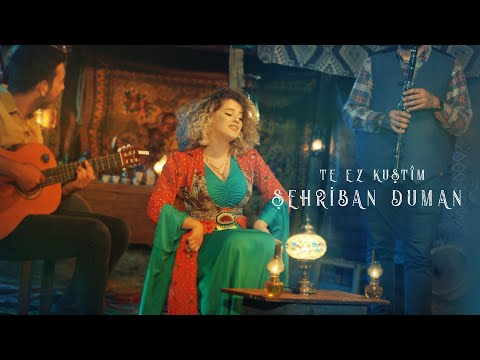 Şehriban Duman - Te Ez Kuştîm (Official Video)