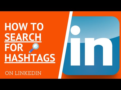 How To Search for Hashtags on LinkedIn - LinkedIn Hashtags Search
