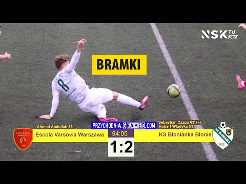 tv.nsk.pl [bramki] Escola Varsovia Warszawa - KS Błonianka Błonie 1:2 (0:0) 2023-10-11 15:30 1/4 OPP