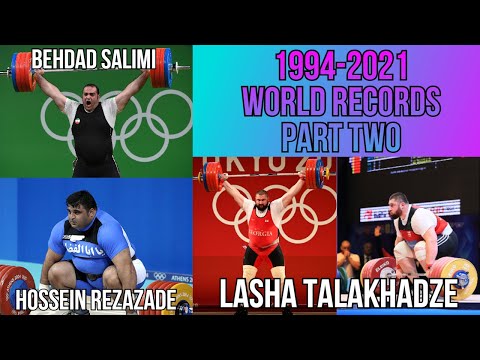 1994-2021World Heavyweight records/Part Two/Lasha Talakhadze/Hossein Rezazade/Behdad Salimi
