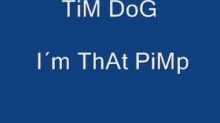 Tim Dog - I´m That Pimp