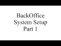 BackOffice System Setup Part 1