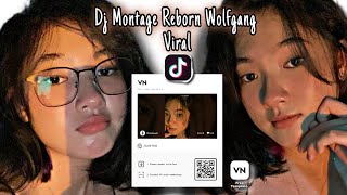 Download lagu Dj Montage Reborn Wolfgang Viral Tiktok terbaru | Free Template Code VN mp3