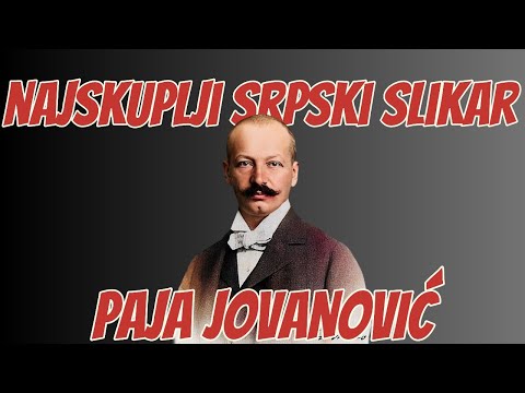 Najskuplji srpski slikar i Titov portret - Paja Jovanović - Zanimljiva istorija
