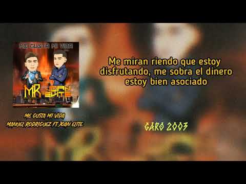 Joan élite Ft Manuel Rodríguez - me gusta mi vida [LETRA]
