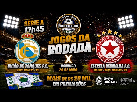 AO VIVO: UNIÃO DE TANQUES X ESTRELA VERMELHA  | SÉRIE A | 23º CAMPEONATO MUNICIPAL DE POÇO DANTAS