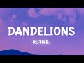 Ruth B Dandelions Slowed TikTok Lyrics