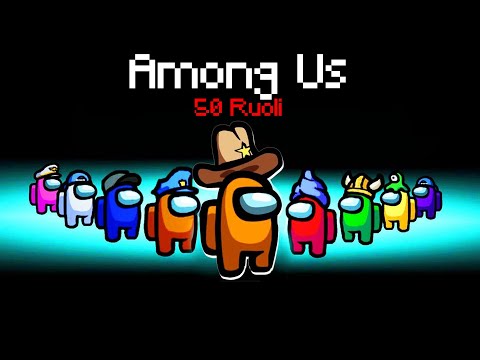 AMONG US CON 50 RUOLI contro 10 AMICI!