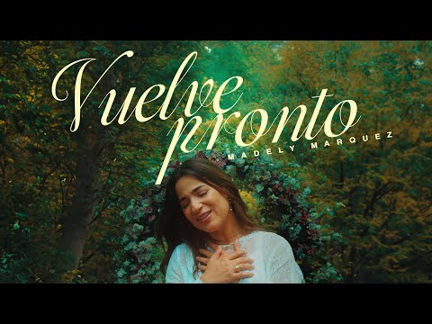 VUELVE PRONTO Madely Marquez VIDEO OFICIAL