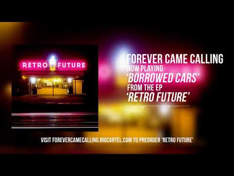 Forever Came Calling - Borrowed Cars
