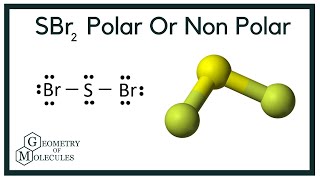 Is SBr2 Polar or Non-Polar (Sulfur Dibromide)