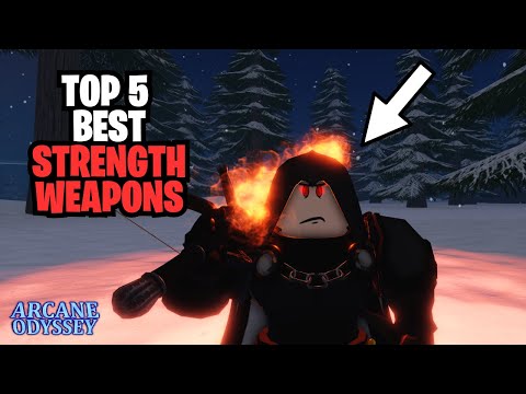 Top 5 BEST Strength Weapons Right Now - Arcane Odyssey Full Release