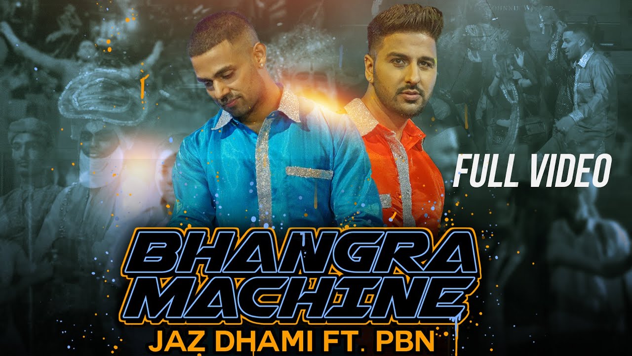 Bhangra Machine (Title) Lyrics  | Bhangra Machine | Jaz Dhami, PBN | PBN, Jaz Dhami | PBN