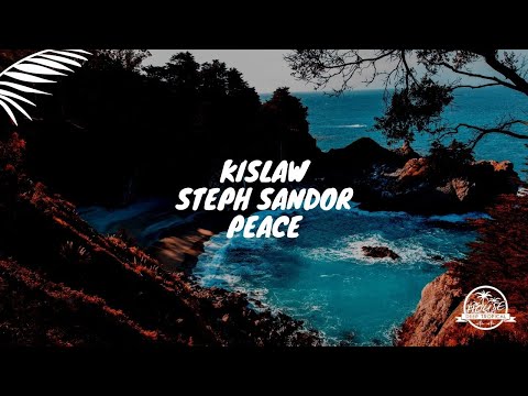 Kislaw x Steph Sandor - Peace