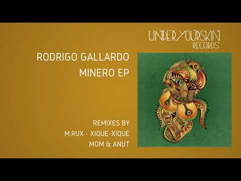 Rodrigo Gallardo - Minero (M. RUX Remix)