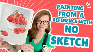 Watercolor Strawberries with No Sketching