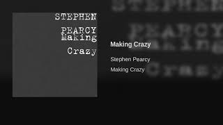 Stephen Pearcy - Making Crazy (Single)
