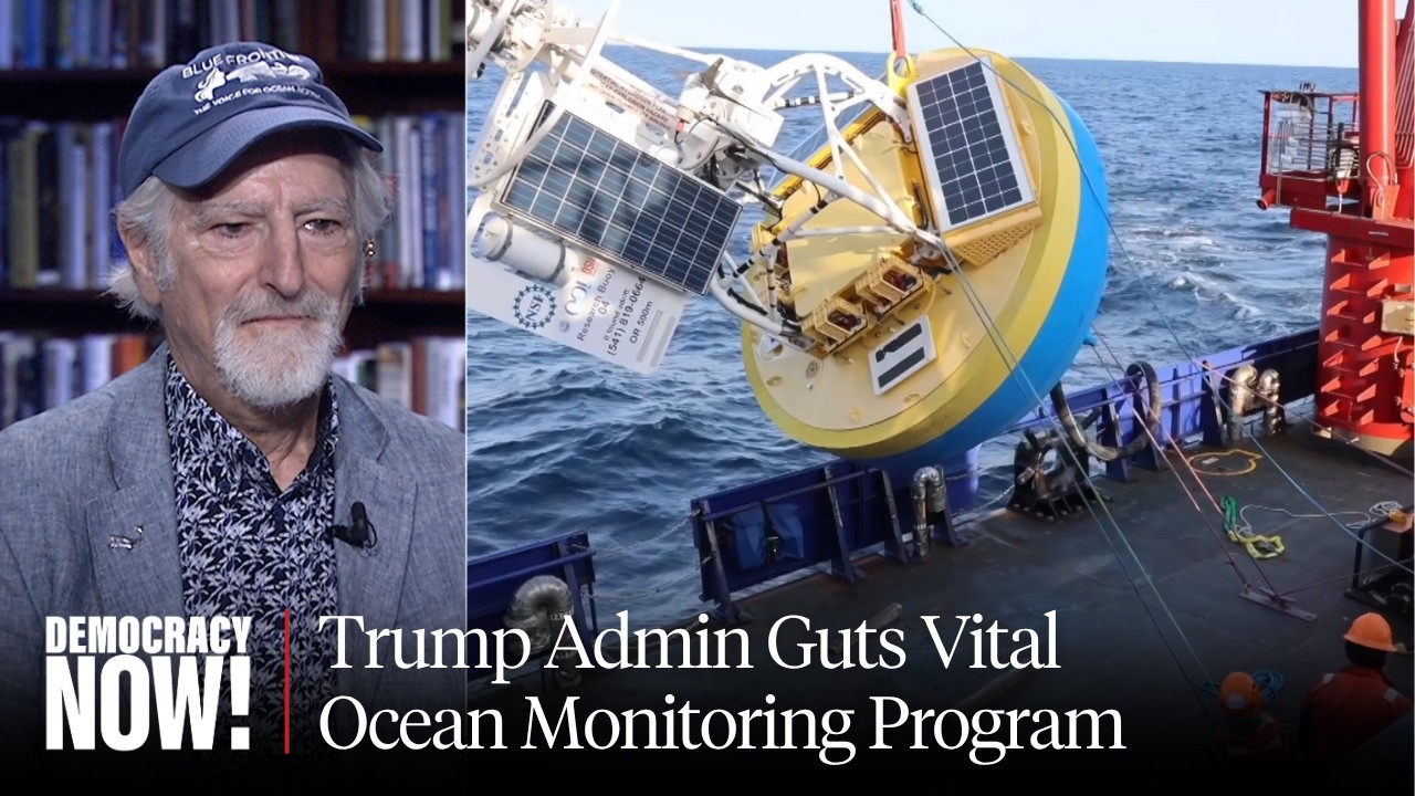 Trump Admin Guts Vital Ocean Monitoring, Treats Sea as "Gas Station and a Garbage Dump" - YouTube