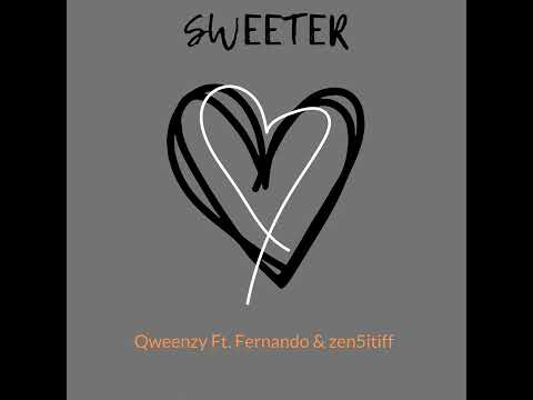 Qweenzy feat Fernando & Zen5itiff_-_Sweeter(Prod. by Coastal Studio)