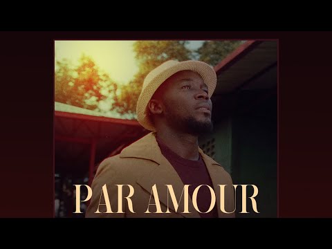 PAR AMOUR - Sylvain Kashila feat [ Rmut et Yannick Kabeya ] Clip Officiel