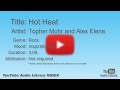 Hot Heat Topher Mohr And Alex Elena Rock Inspirational YouTube Audio Library BGM