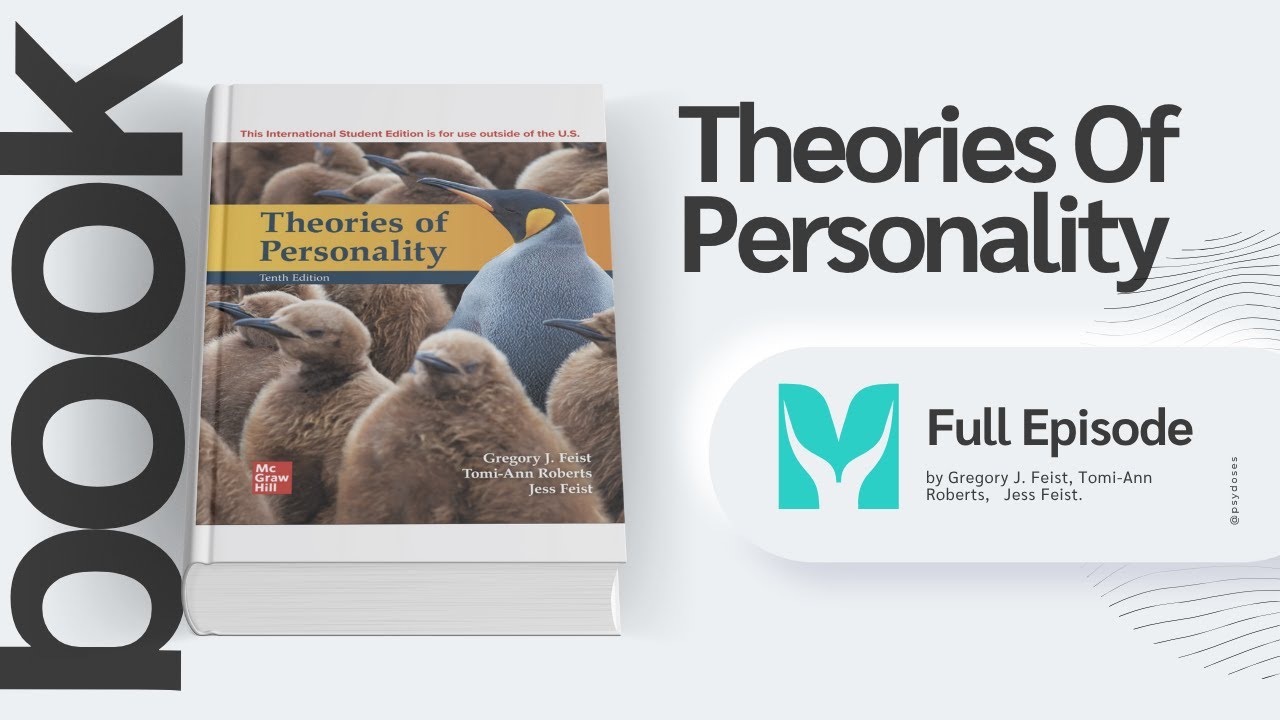 Theories of Personality by Gregory J. Feist, Tomi-Ann Roberts, and Jess Feist - Complete Summary.