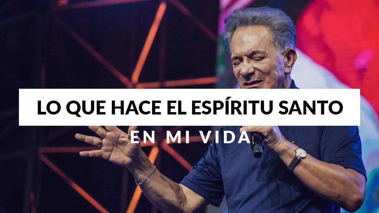 Lo que hace Él Espíritu Santo en mi vida | Apóstol Eduardo Cañas