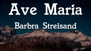 Ave Maria Lyrics Barbra Streisand