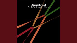 You Got To Go (Above &amp; Beyond Extended Club Mix)