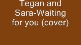 Tegan and Sara cover-Their waiting for you