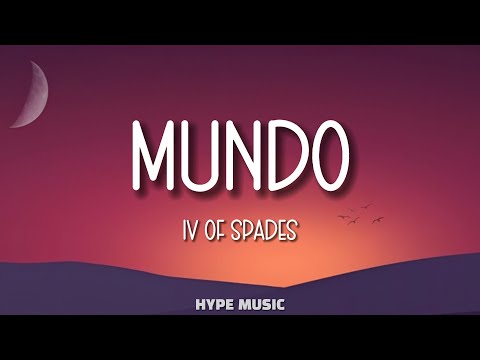 IV of Spades - MUNDO (Lyrics)