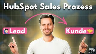 HubSpot Sales Prozess: Vom Lead zum Abschluss