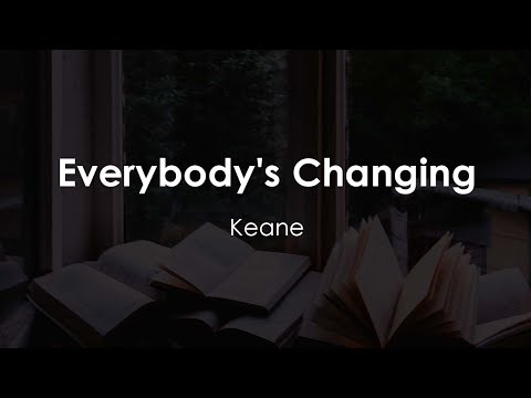 Keane - Everybody's Changing (Lyric Video)