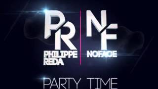 Philippe Reda feat Noface - Party Time. (Version Francophone French radio Edit).