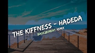 The Kiffness - Hadeda (Base2B!Ment Remix)