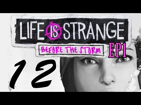 Life is Strange: Before the Storm Ep. 1 pt12 - Being Irresponsible ROCKS!