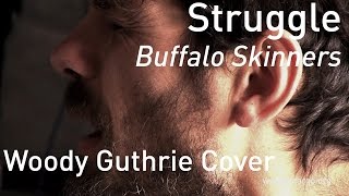 #658 Struggle - Buffalo Skinners (Acoustic Session - Woody Guthrie Cover)