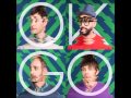 OK Go - Lullaby