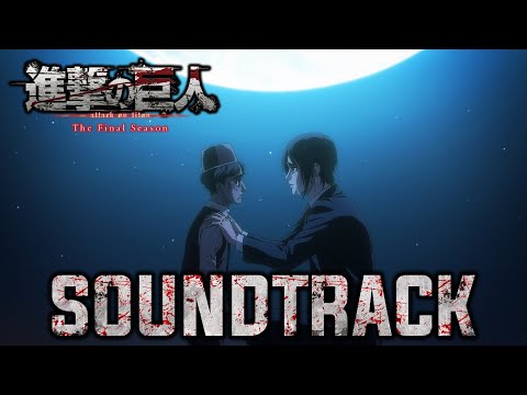 Attack on Titan S4 Part 3 OST | Eren & Ramzi