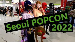 Highlight of 「Seoul POPCON 2022 (서울 팝콘)」  2022. 8. 25~28 (COEX, Korea)