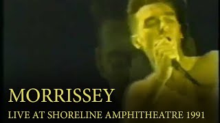 Morrissey - Live At The Shoreline Amphitheatre (31st October, 1991)