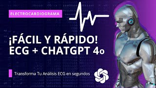 🔴 Cómo Usar CHATGPT 4o para Análisis de Electrocardiogramas