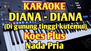Download lagu DIANA(Koes plus) - Karaoke HD - Nada Pria mp3